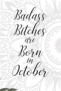 Badass Bitches are Born in October