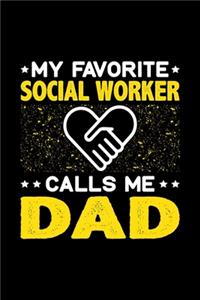 My Favorite Social Worker Calls Me Dad