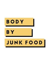 Body By Junk Food