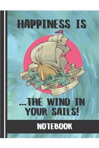 Happiness is the Wind in your Sails (NOTEBOOK)