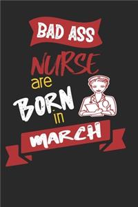 Bad Ass Nurses are Born in March