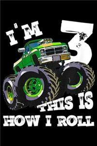 I'm 3 This Is How I Roll