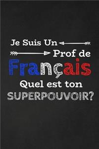 Je Suis Un Prof De Français Quel Est Ton Superpouvoir?