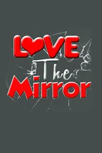 Love The Mirror