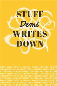 Stuff Demi Writes Down