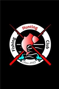 Hunting Fishing Club Since 1895