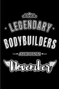 Legendary Bodybuilders are born in November