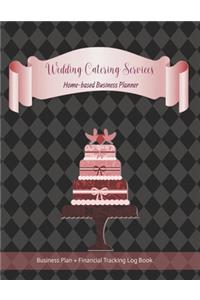 Wedding Catering Services Home-based Business Planner