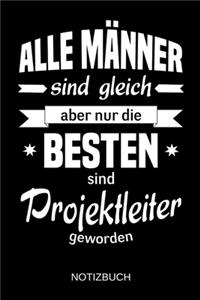 Alle Männer sind gleich aber nur die besten sind Projektleiter geworden