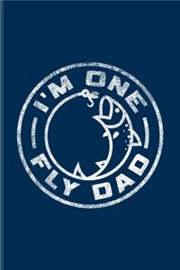 I'm One Fly Dad