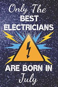 Only The Best Electricians Are Born In July