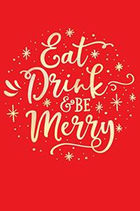 Eat Drink and Be Merry