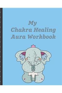 My Chakra Aura Healing Workbook