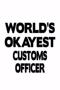 World's Okayest Customs Officer