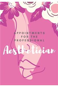 Appointments for the Professional Aesthetician