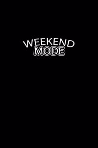 Weekend mode