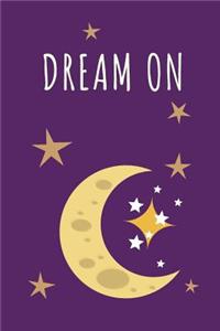 Dream on