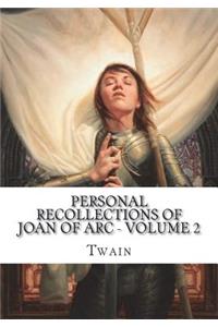 Personal Recollections of Joan of Arc - Volume 2