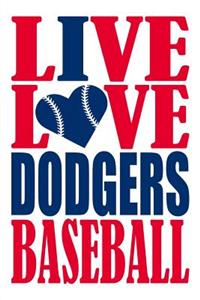 Live Love Dodgers Baseball Journal