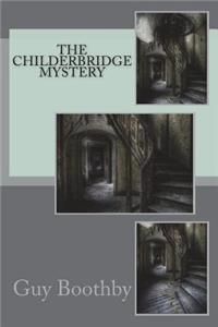 The Childerbridge Mystery