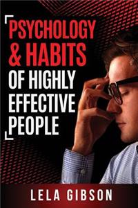 Psychology & Habits of Highly Effective People