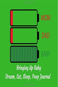 Bringing Up Baby Dream, Eat, Sleep, Poop Journal