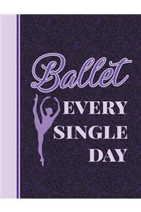 Ballet Every Single Day