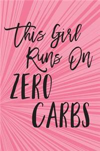This Girl Runs On Zero Carbs