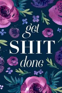 Get Shit Done
