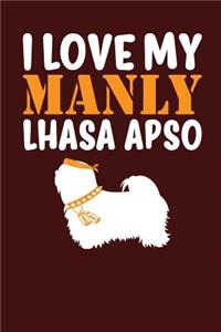 I Love My Manly Lhasa Apso