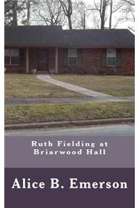 Ruth Fielding at Briarwood Hall