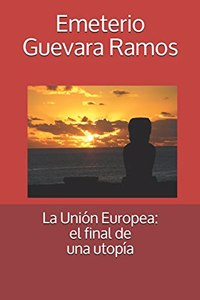 Unión Europea: el final de una utopía