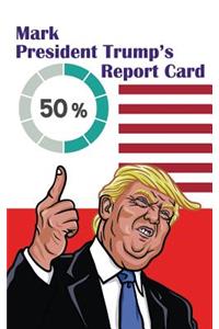 Mark President Trump's Report Card