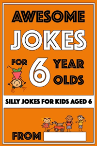 Awesome Jokes For 6 Year Olds