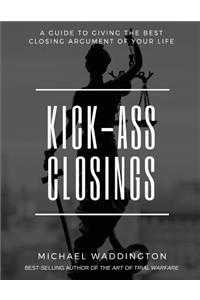 Kick-Ass Closings