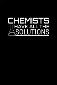 Chemists Have All the Solutions