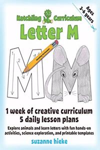Hatchling Curriculum Letter M
