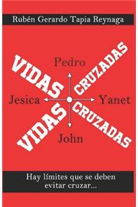Vidas Cruzadas: Hay LÃ­mites Que No Se Deben Cruzar