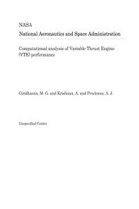 Computational Analysis of Variable Thrust Engine (Vte) Performance