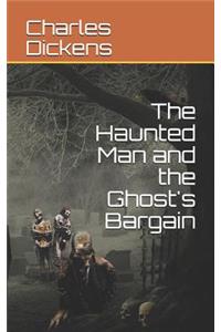 The Haunted Man and the Ghost's Bargain