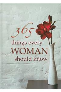 365 Things Every Woman Should Know