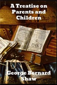 A Treatise on Parents and Children