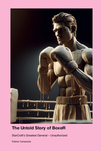 Untold Story of BoxeR