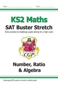 KS2 Maths SAT Buster Stretch: Number, Ratio & Algebra (for the 2026 tests)