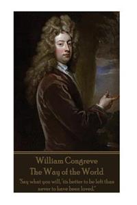 William Congreve - The Way of the World