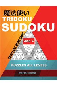 Tridoku Sudoku. Excellent Book Game.: 400+. Puzzles All Levels. Easy, Medium, Hard and Very Hard. Holmes Presents an Original Logic Book.(Plus 250 Sudoku and 250 Puzzles That Can Be Prin