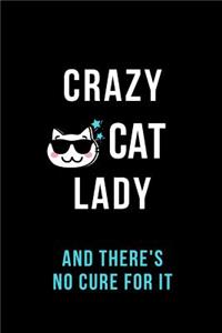 Crazy Cat Lady and There's No Cure for It