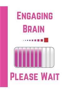 Engaging Brain Please Wait