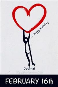 Happy Birthday Journal February 16th