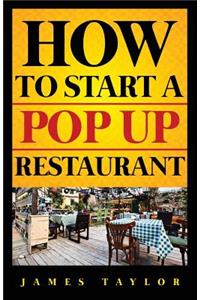 How to Start a Pop Up Restaurant